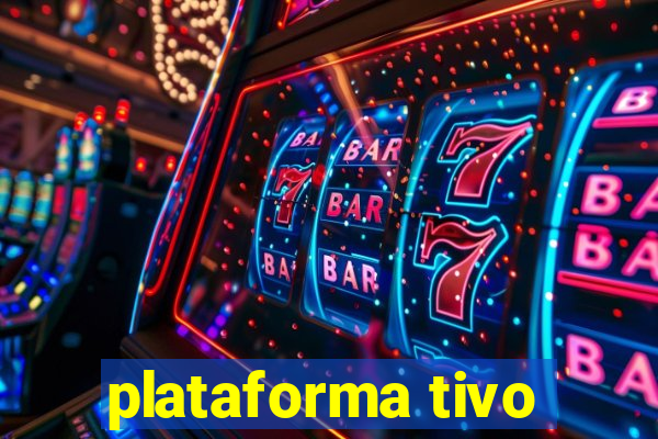 plataforma tivo